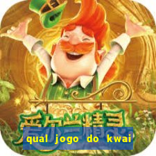 qual jogo do kwai que ganha mais dinheiro